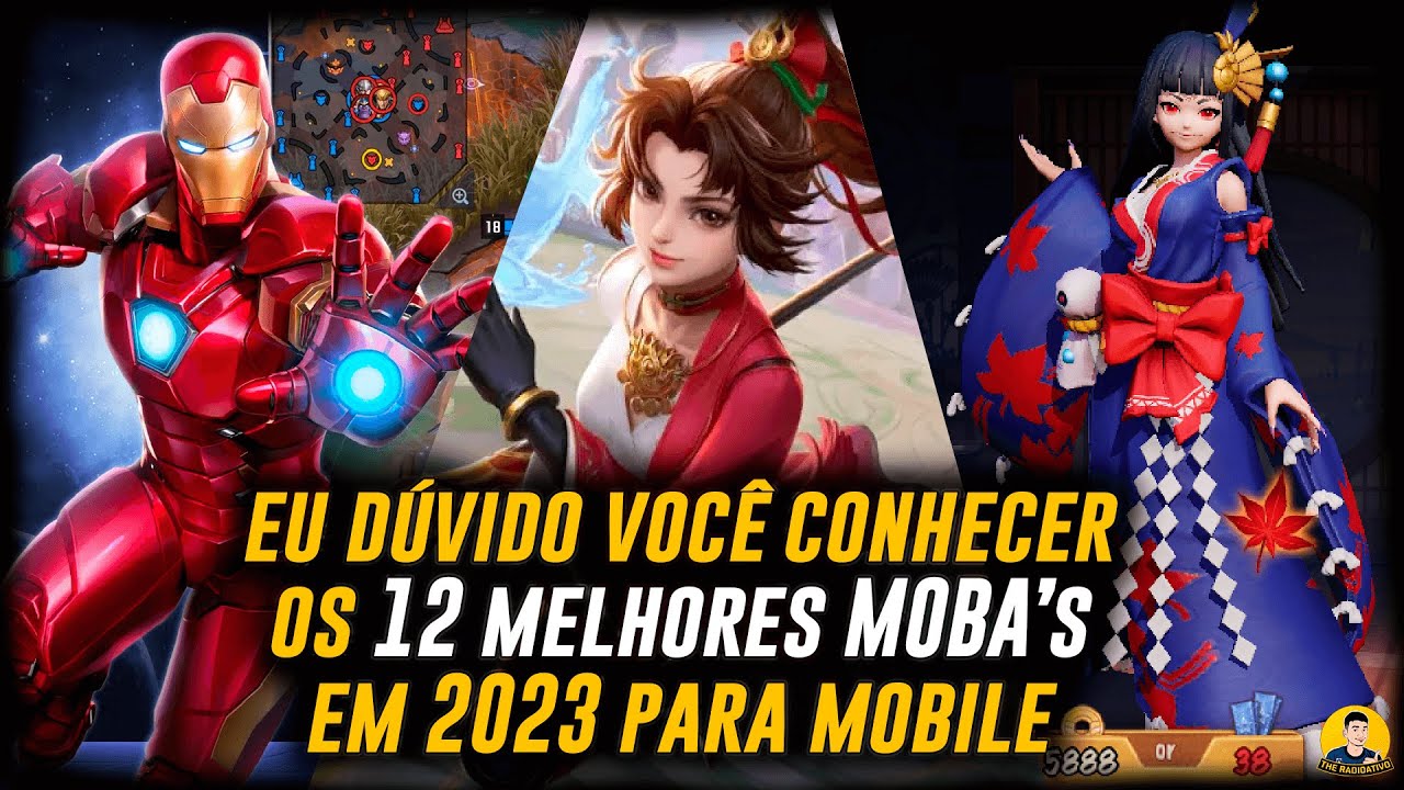 OS 13 MOBA's MAIS INCR&Iacute;VEIS para JOGAR no MOBILE em 2023 IOS/Android !