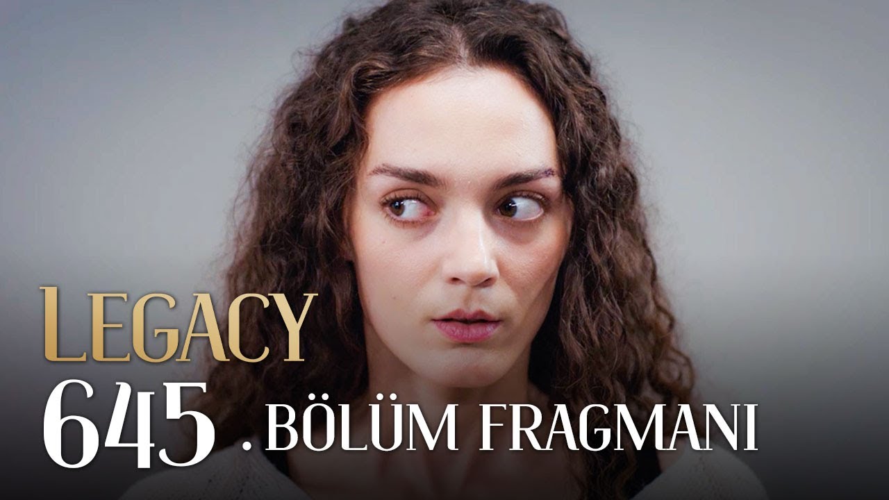Emanet 645. Bölüm Fragmanı | Legacy Episode 645 Promo