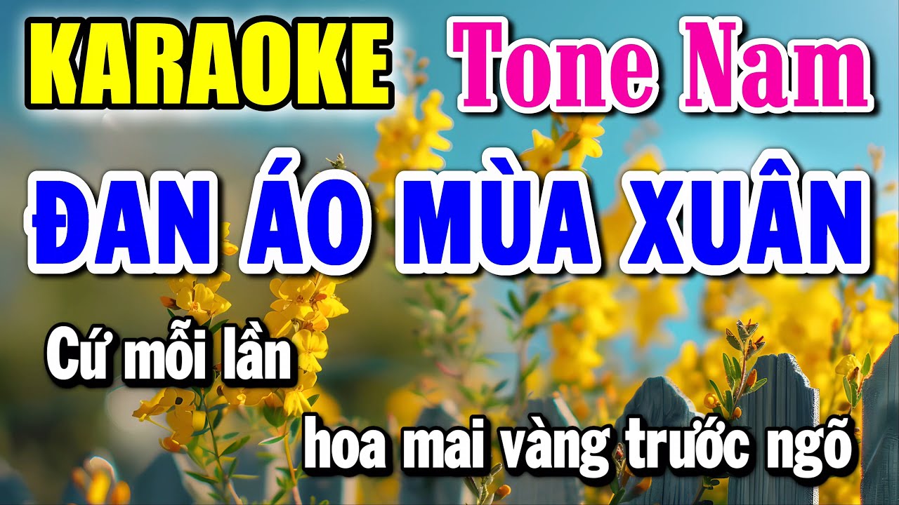 Đan Áo Mùa Xuân - Karaoke ✦ Tone Nam ✦ Beat Mới | Yêu ca hát - Love Singing |