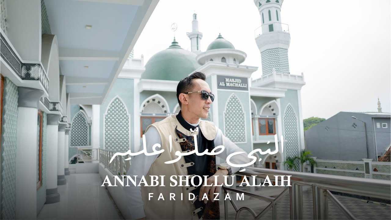 Annabi Shollu Alaih - Farid Azam ( Official Music Video )