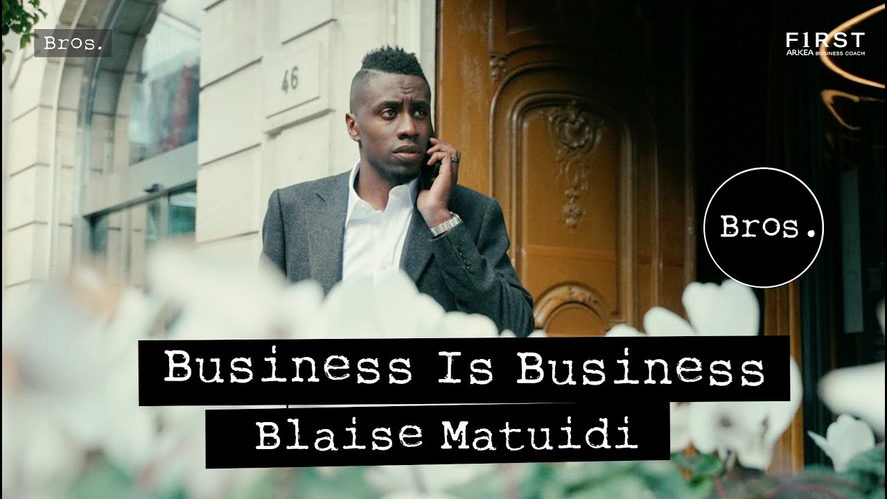 BLAISE MATUIDI | Business is Business  | Boss Life 🏦