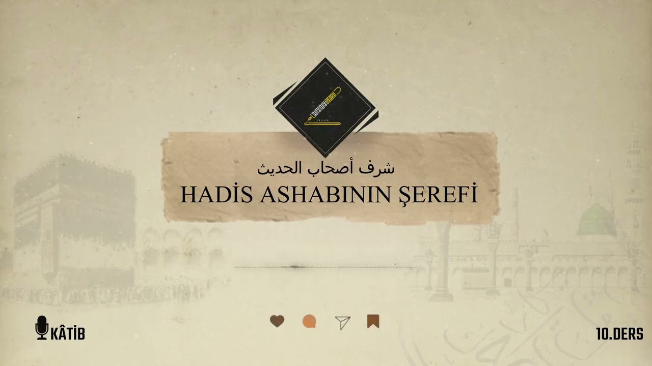 Hadis Ashabının Şerefi - Ders 10