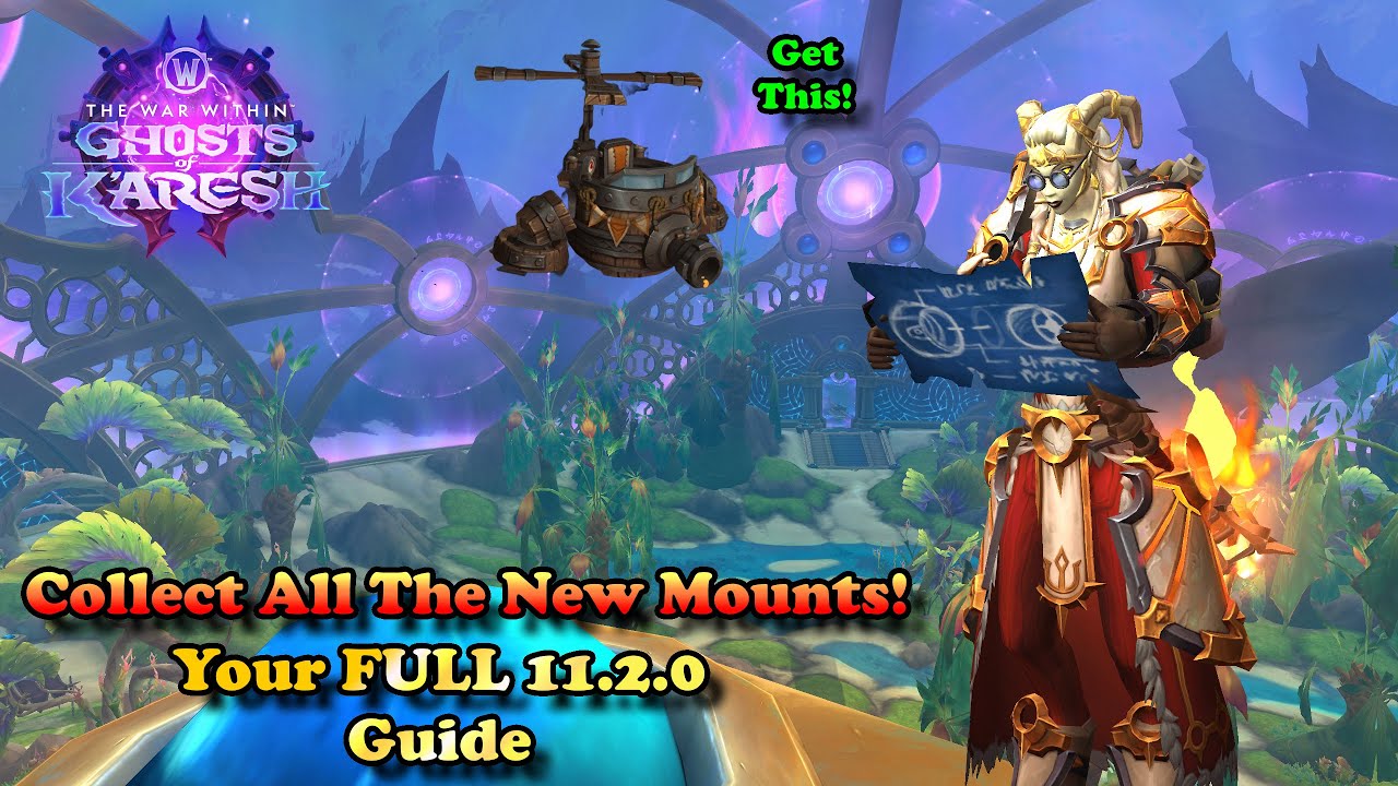 Get Every Mount From Karesh - Patch 11.2.0 Mount Guide