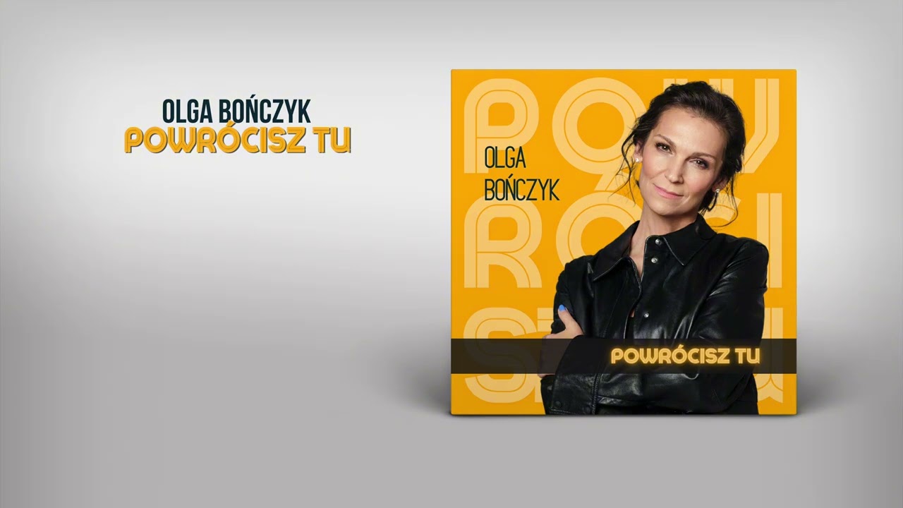 Olga Bończyk  - POWRÓCISZ TU ( official video)