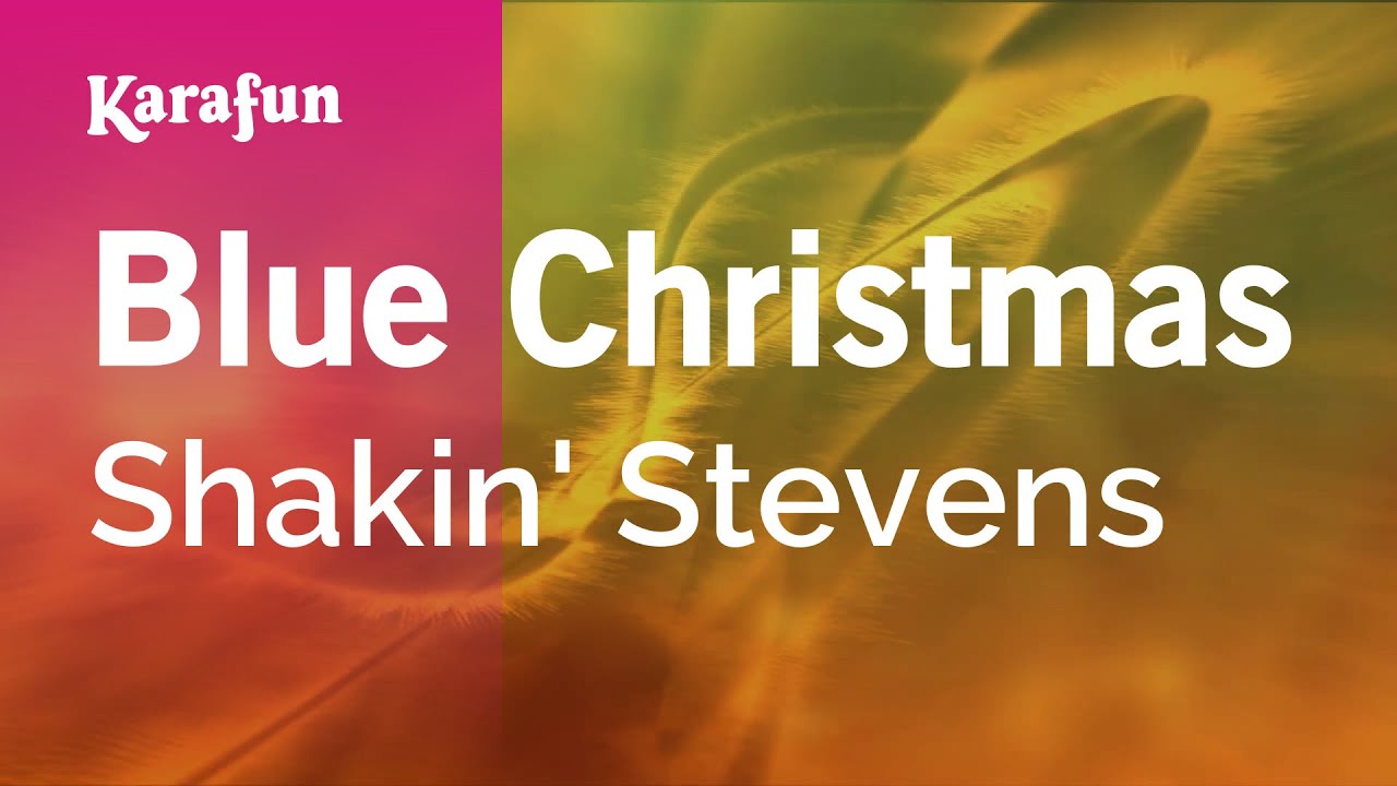 Blue Christmas - Shakin' Stevens | Karaoke Version | KaraFun
