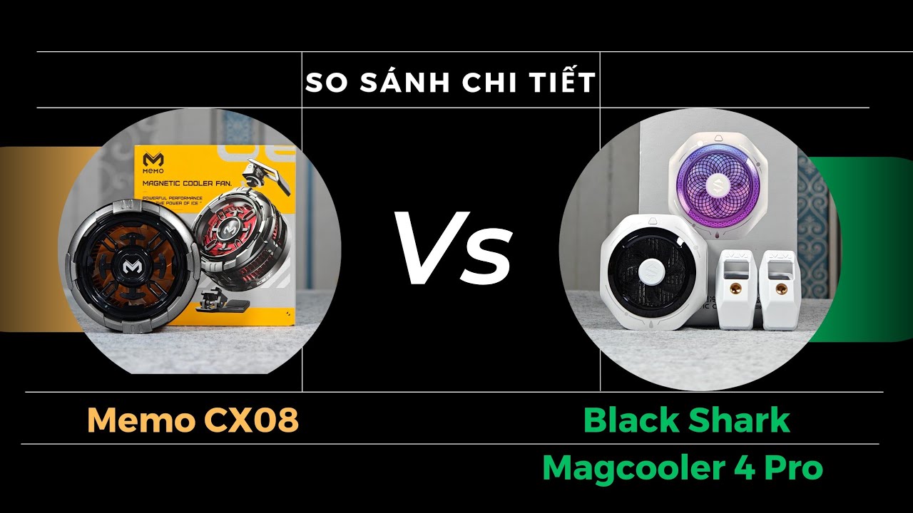 Memo CX08 Vs Black Shark Magcooler 4 Pro | Điều có thể giảm xuống -10 ℃ nhưng đẳng cấp khác nhau.
