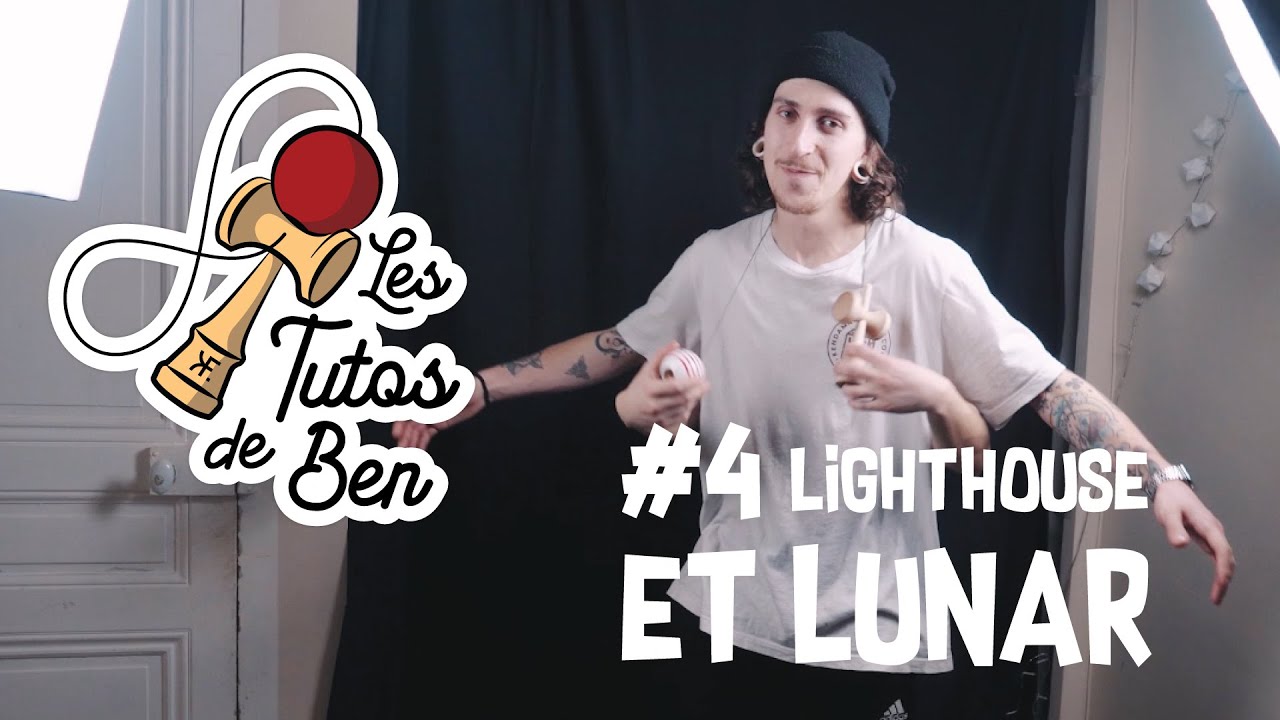Les Tutos de Ben : Lighthouse et Lunar #4 Tutoriel Kendama
