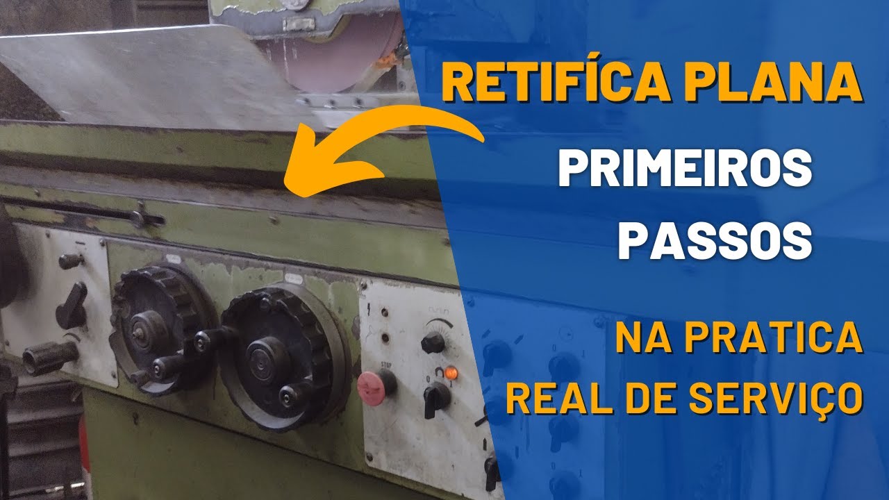 Ret&iacute;fica Plana, aprenda os primeiros passos na Retifica Plana.