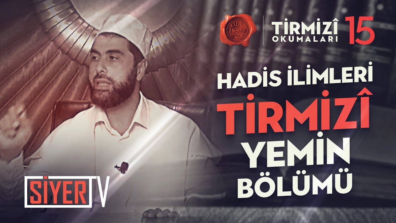 Hadis Us&ucirc;l&uuml;: Hadis İlimleri, Tirmizi Okumaları: Yemin B&ouml;l&uuml;m&uuml; | Mahmut Karakış (39. Ders)