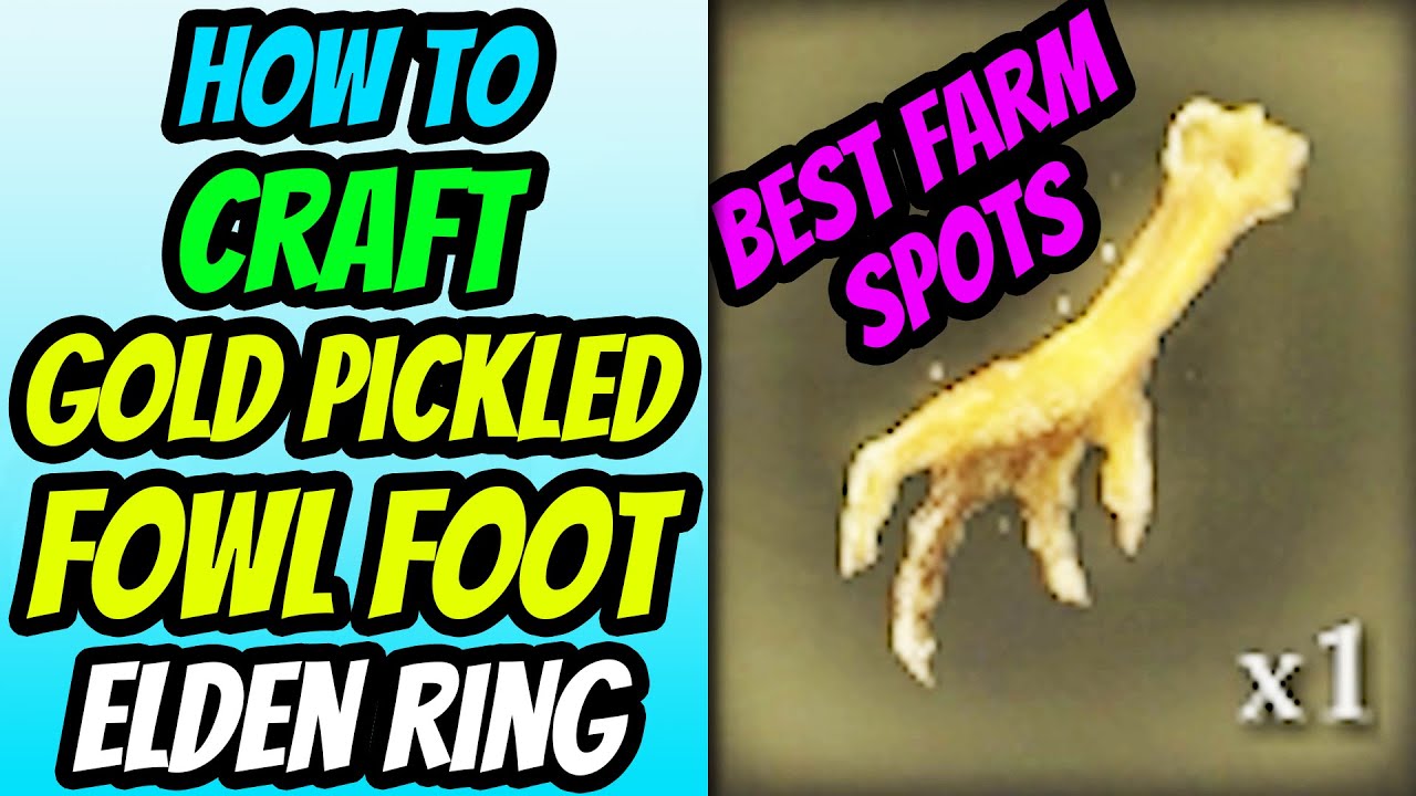 How To Craft Gold Pickled Fowl Foot and Crafting Recipe Item's Best Farm Locations in Elden Ring