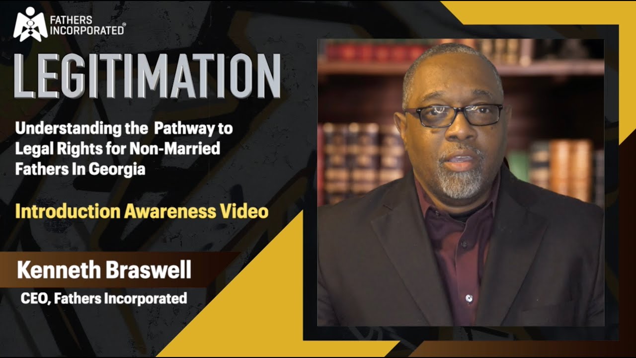 Fathers Incorporated Legitimation Awareness Module