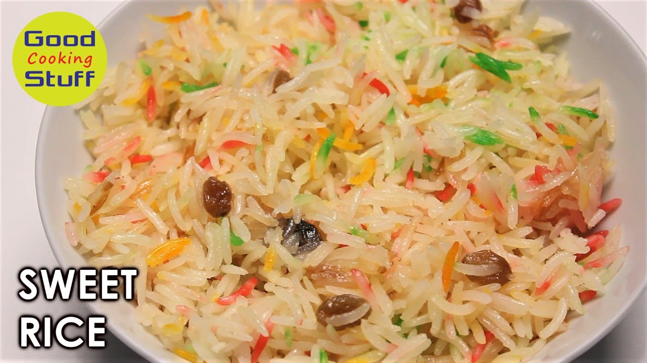 Sweet Rice Recipe | Zarda Meethe Chawal Recipe | Colourful Rice | Good Stuff Cooking
