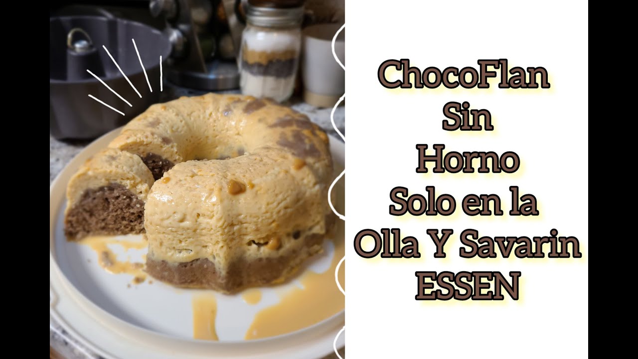 Chocoflan esta vez es VainillaFlan en Savarin y Olla ESSEN