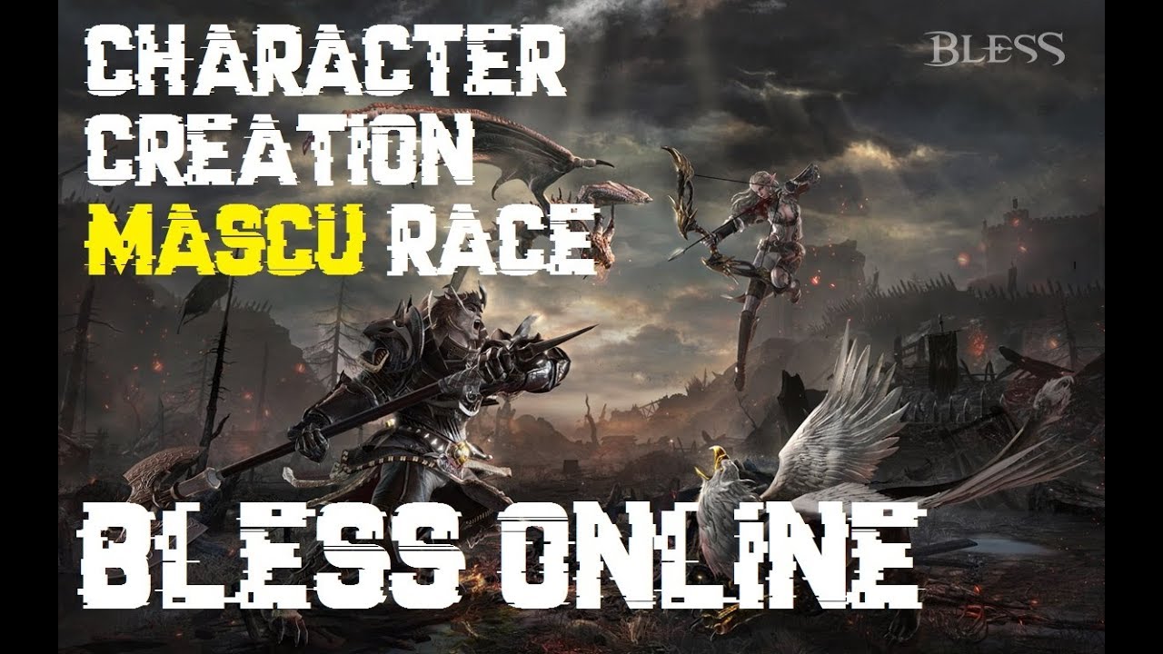Bless Online - Character Creation Mascu Race