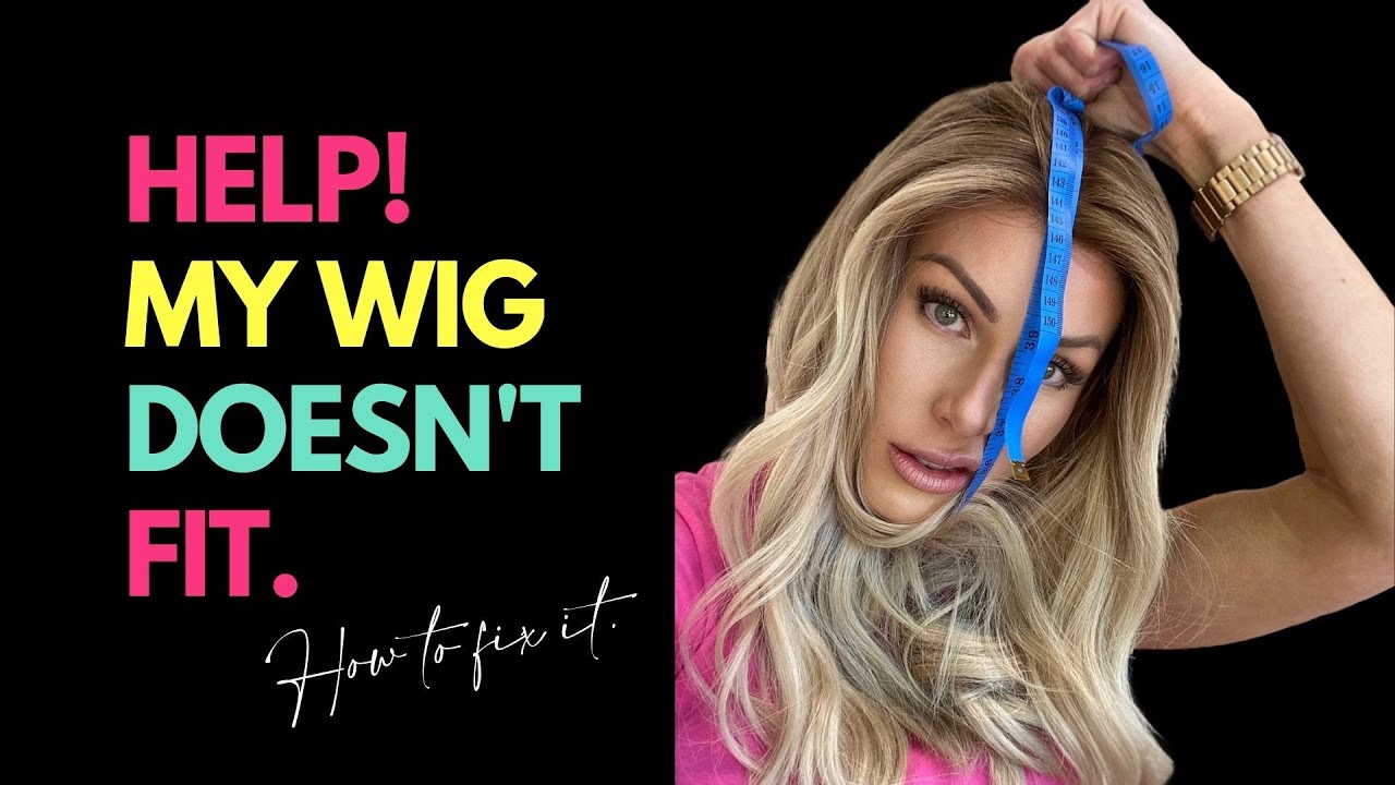 HELP! My Wig Doesn't Fit! | How to Fix A Wig That Is Too Big or Too Small