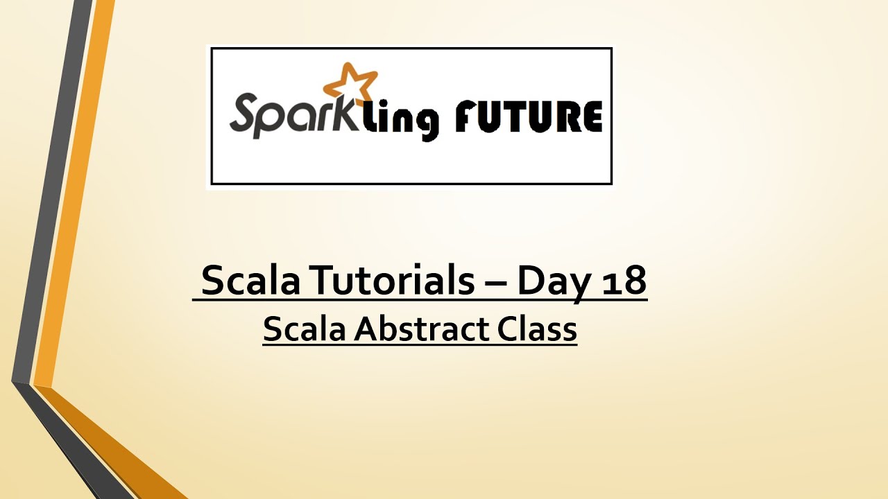 Scala Tutorials - Day 18 | Scala Abstract Classes