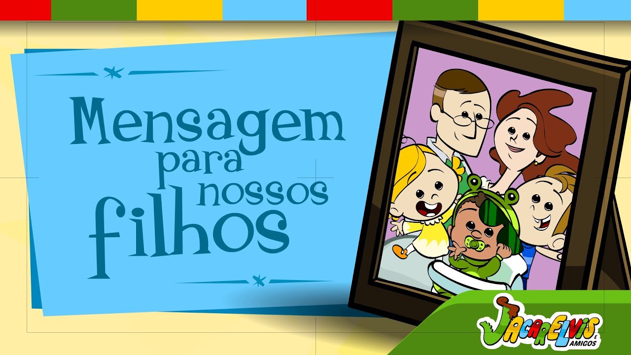 Mensagem para nossos filhos (para você se inspirar)