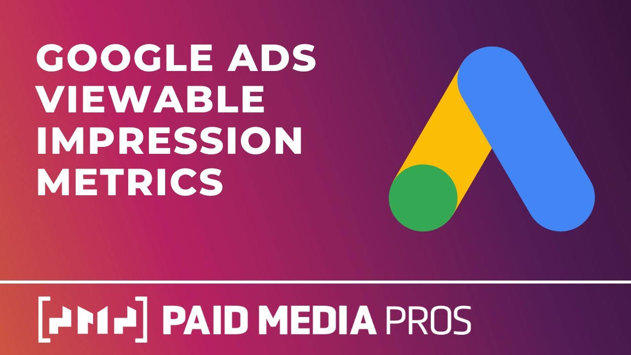 Google Ads Viewable Impression Metrics