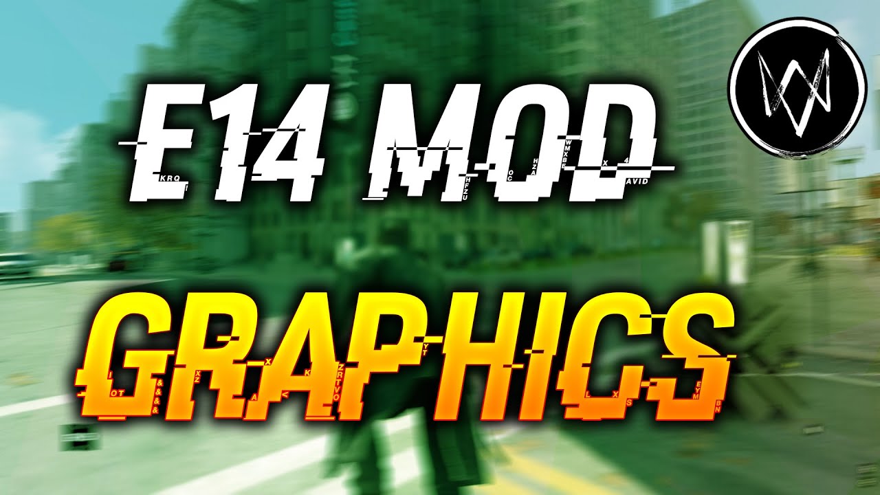 Watch Dogs - E14 Graphics Mod Showcase