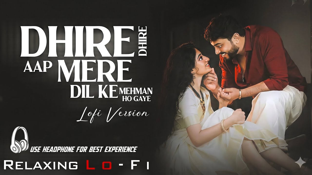 Dhire Dhire Aap Mere Dil Ke Mehmaan Ho Gye | Emotional Romantic Song | Soulful Love Melody