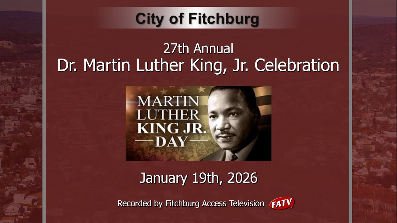 Martin Luther King Celebration - Fitchburg, MA 1/19/2026