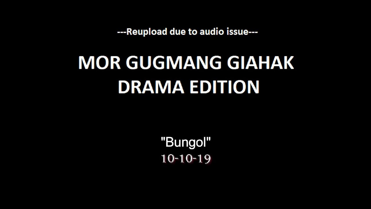 10-10-19 Gugmang giahak drama edition 