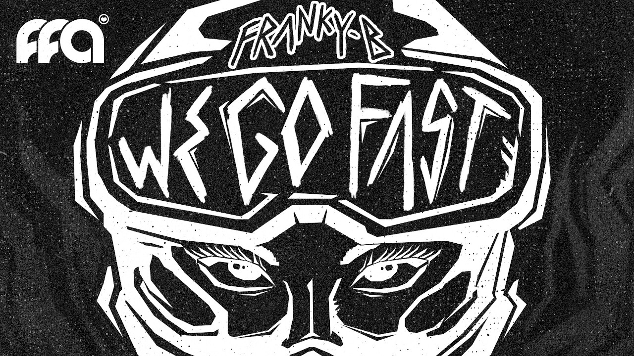 Franky-B - We Go Fast | Official Audio