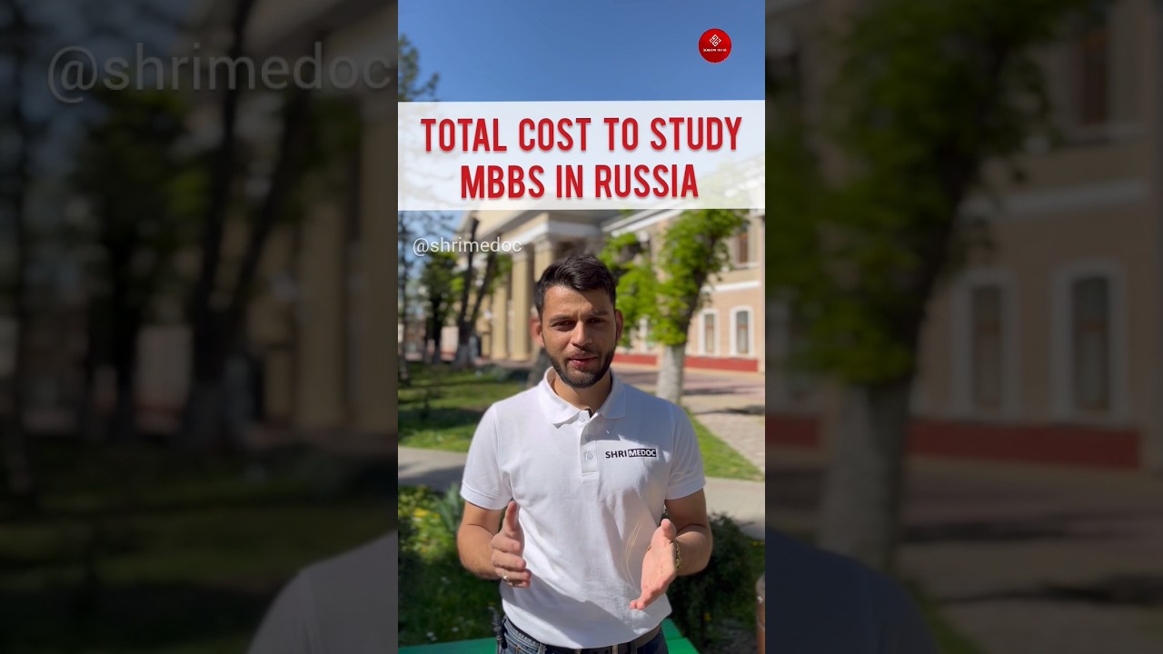 MBBS In Russia Cost | MBBS In Russia Total Cost | Total Budget