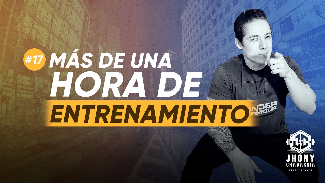 Entrenamiento para cuerpo completo ¡MÁS DE UNA HORA! DIA 17