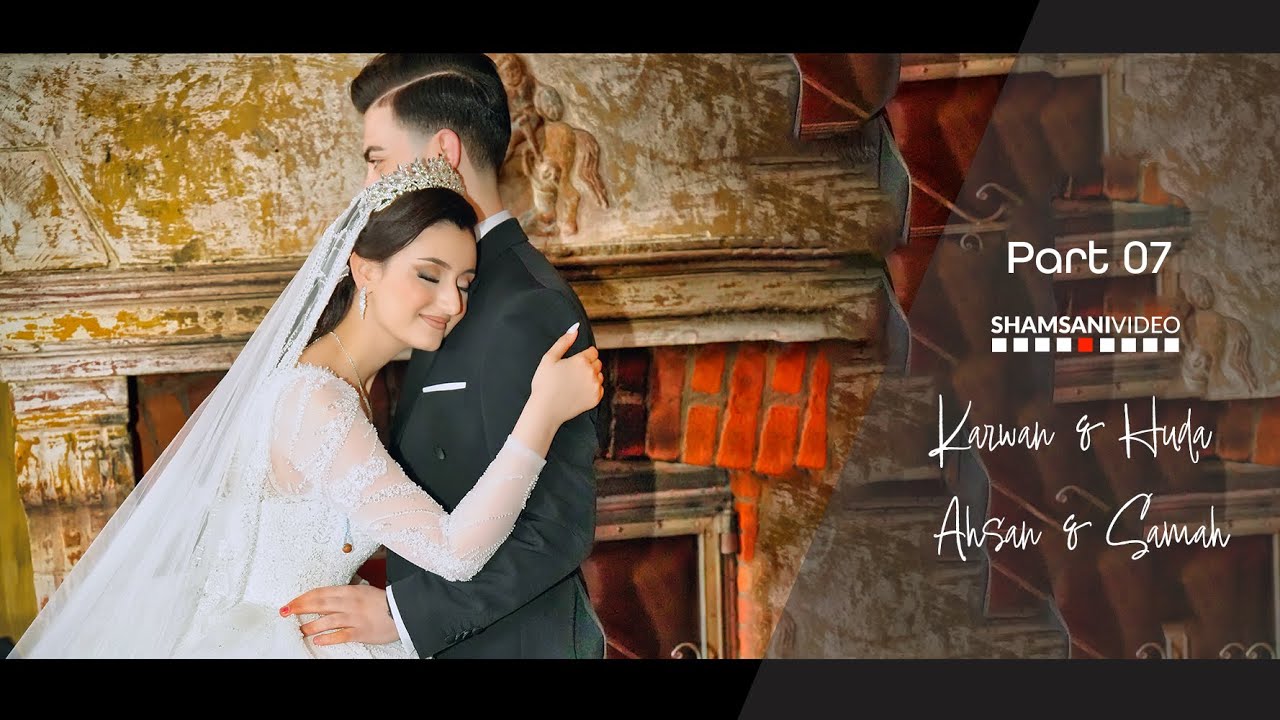 Karwan & Huda - Ahsan & Samah // P7 // Hochzeit // 4K // Fehmi u Aziz // Shamsani Video ®2024