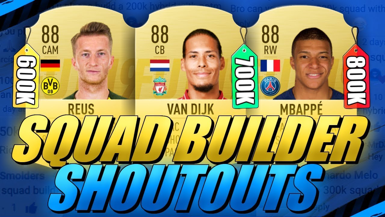 600K/700K/800K HYBRID SQUAD BUILDER SHOUTOUTS FIFA 19 ULTIMATE TEAM