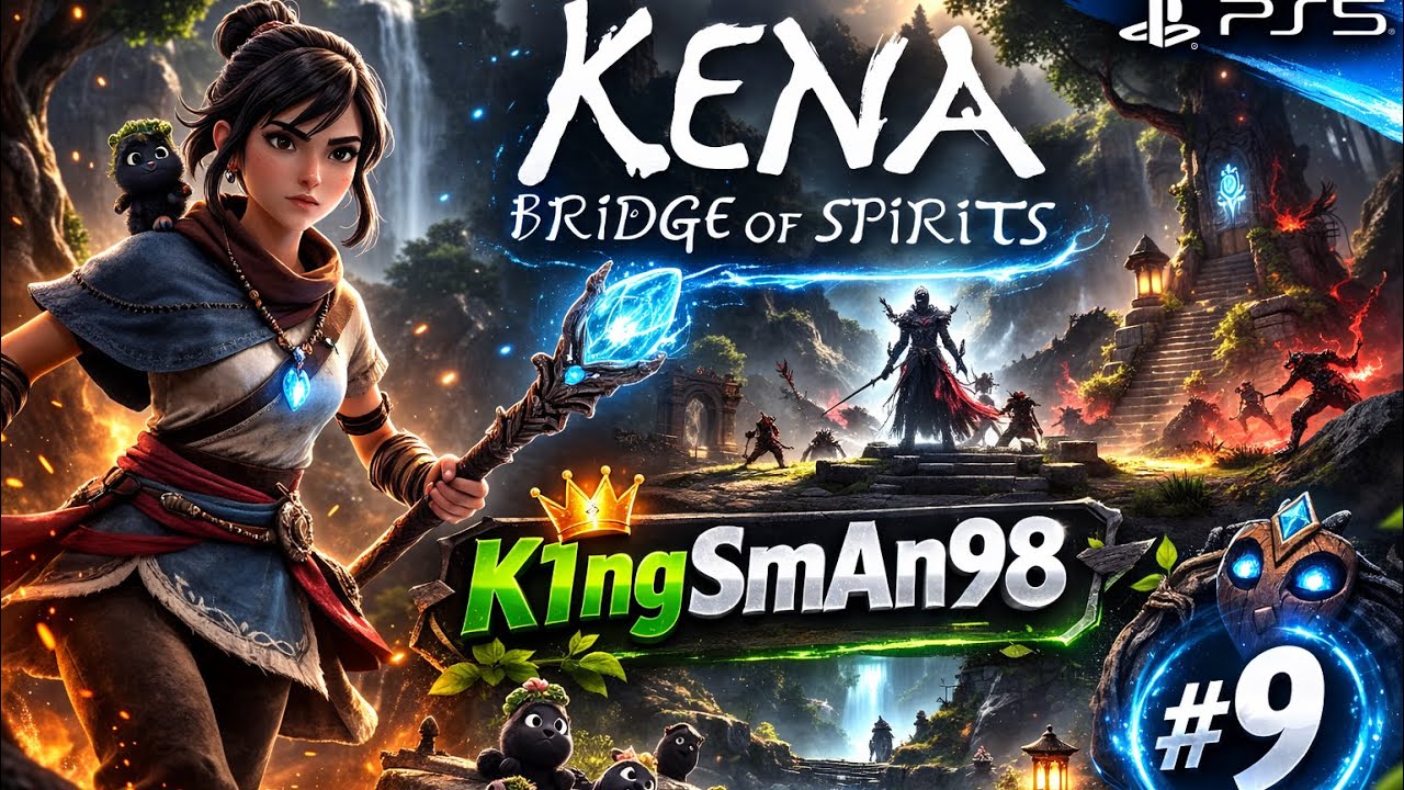 KENA Bridge Of Spirits [09] - PS5