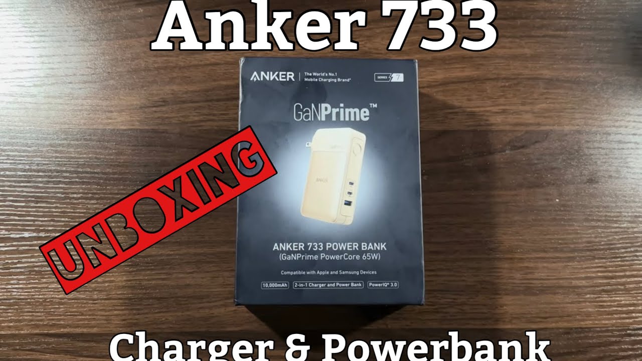 Anker GaNPrime 733 Power Bank / Charger Unboxing