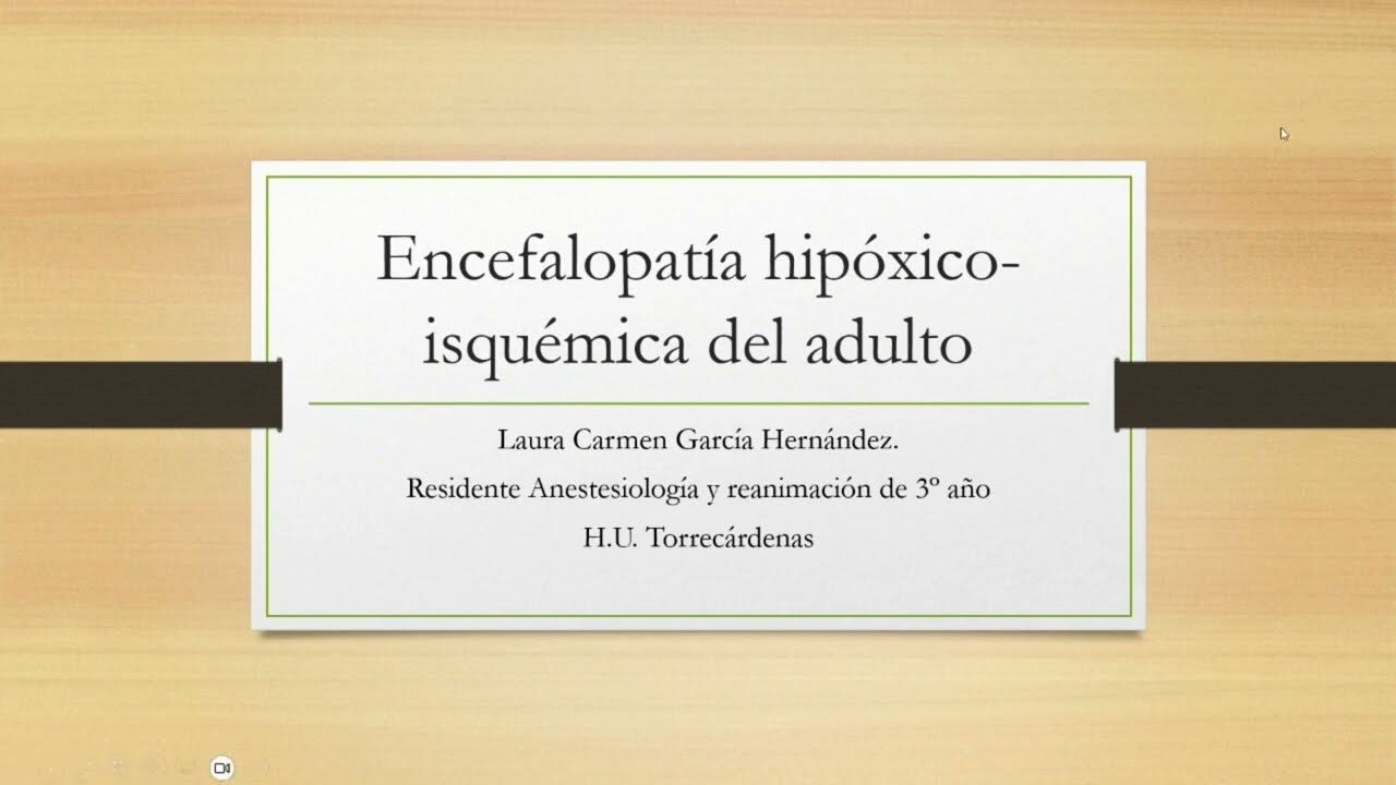 Encefalopatía hipóxico isquémica del adulto.