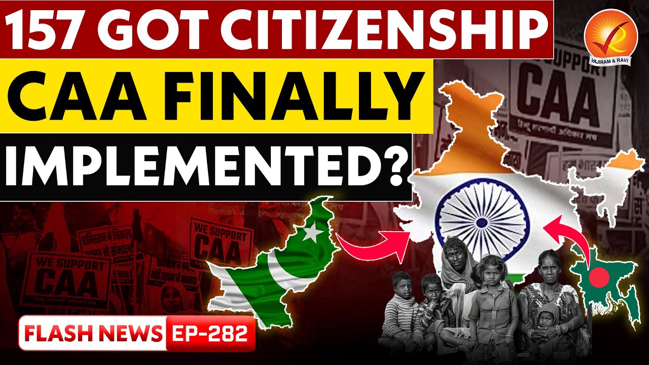 CAA Controversy: 157 Citizenships Issued | Constitutional Validity & Indian Citizenship Explained!