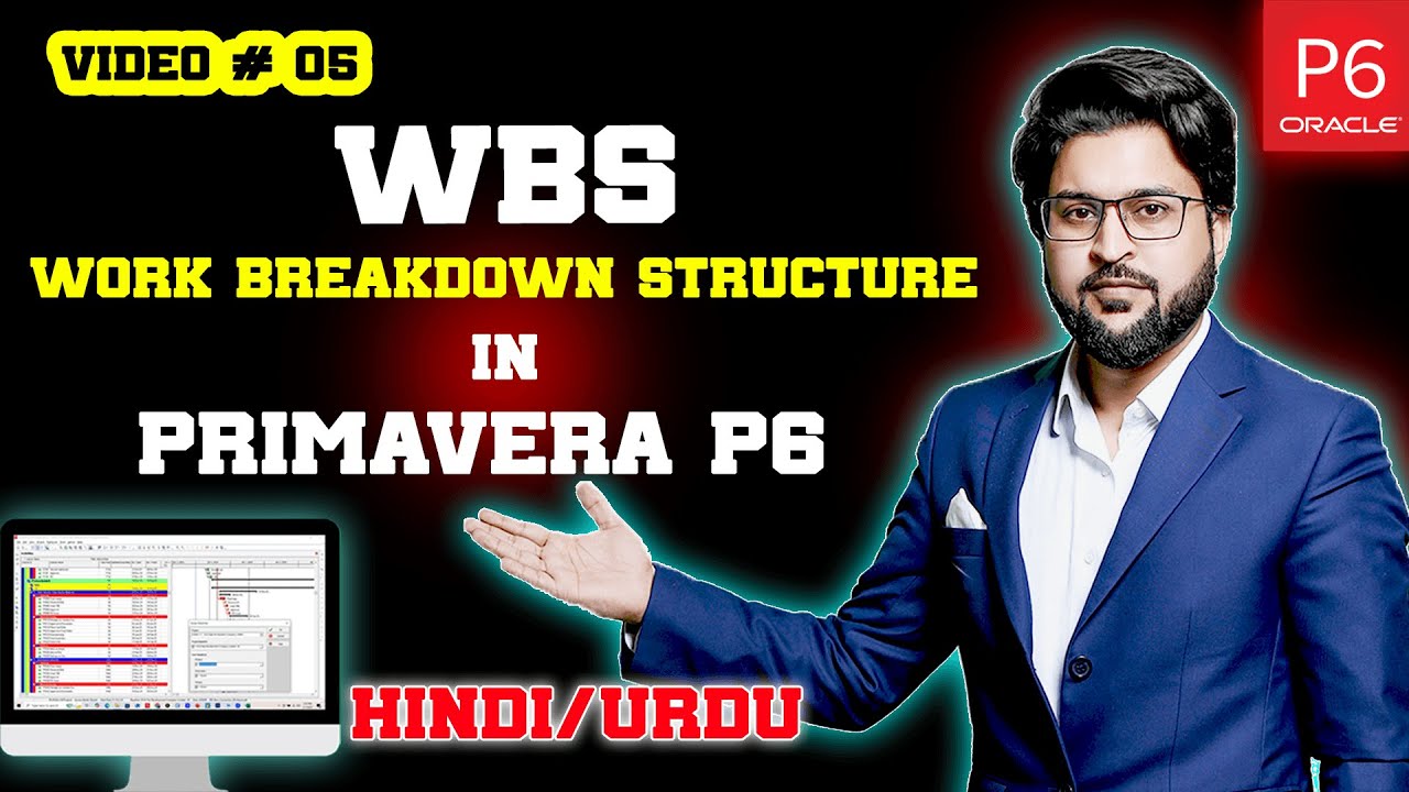 Mastering WBS in Primavera P6 - The Ultimate Guide