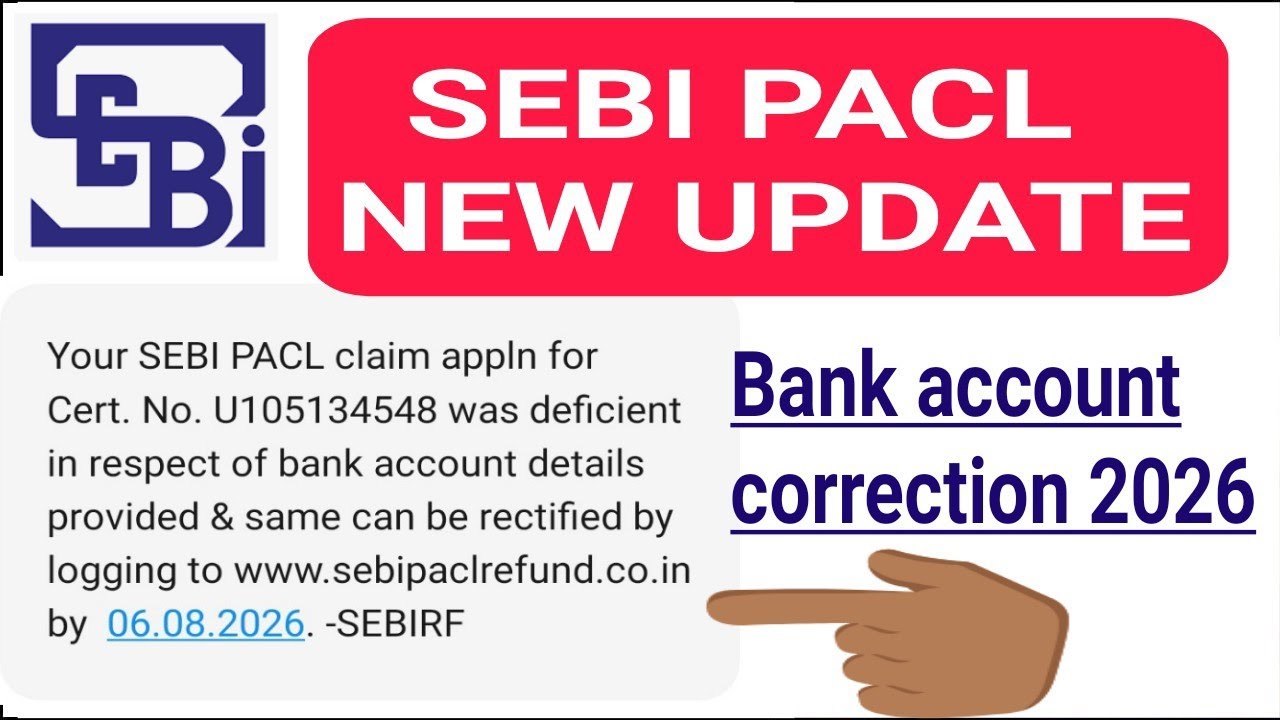Your SEBI PACL claim appln for Cert. No. was deficient in respect of bank account details provided। 
