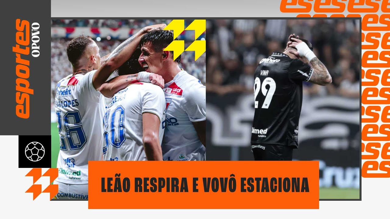 🔴 FORTALEZA VENCE O BAHIA E RESPIRA; CEAR&Aacute; &Eacute; SUPERADO PELO INTER NO CASTEL&Atilde;O | ESPORTES O POVO