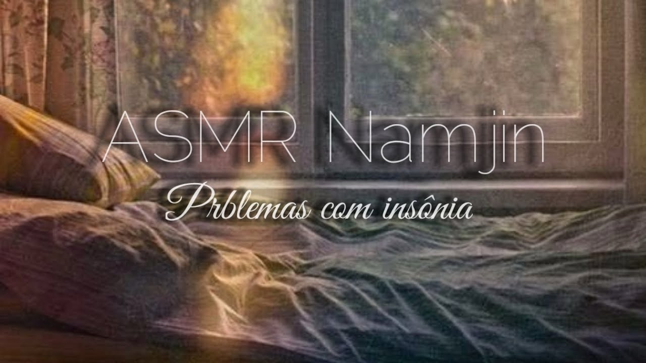 •||ASMR Namjin||• Problemas com insônia