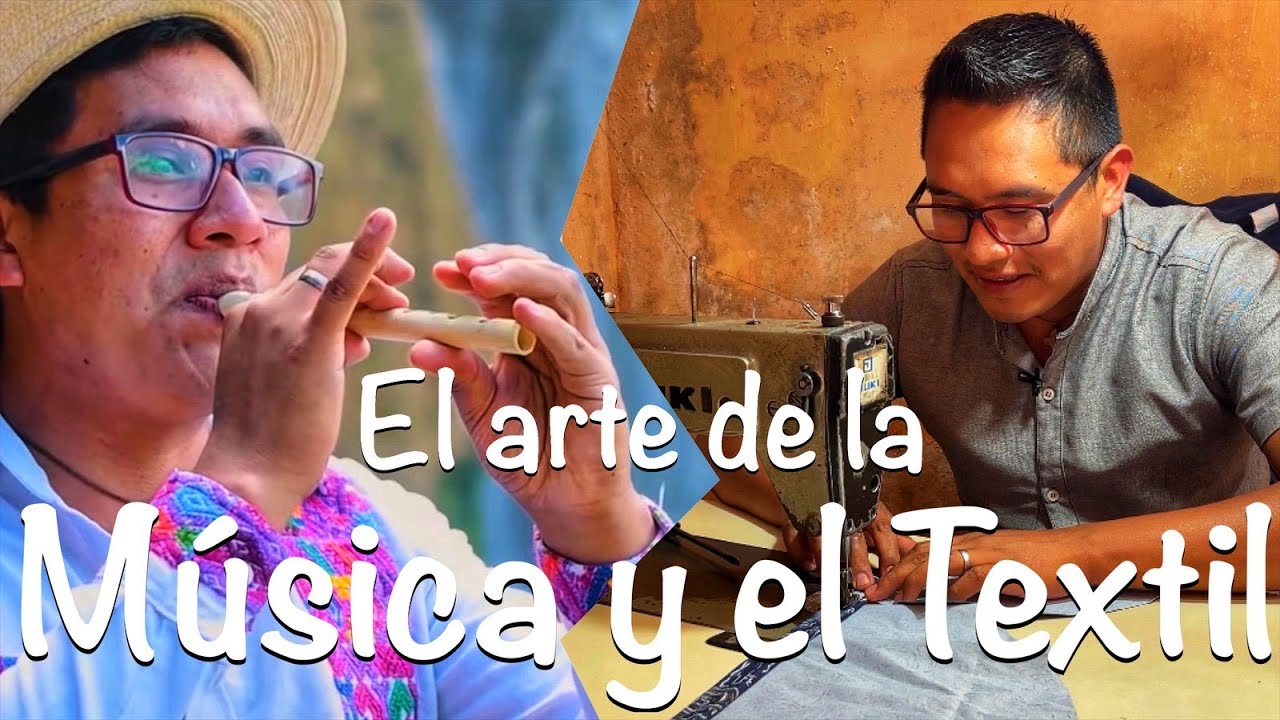 La Música y el Textil / Arte / Grupo Ajin / San Pedro Sacatepéquez / Guatemala
