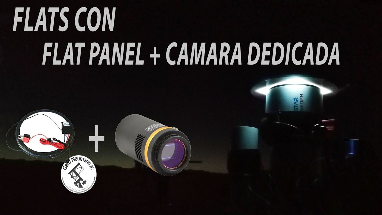Flats Perfectos - Flat Panel + Camara Dedicada - Astrofotografia