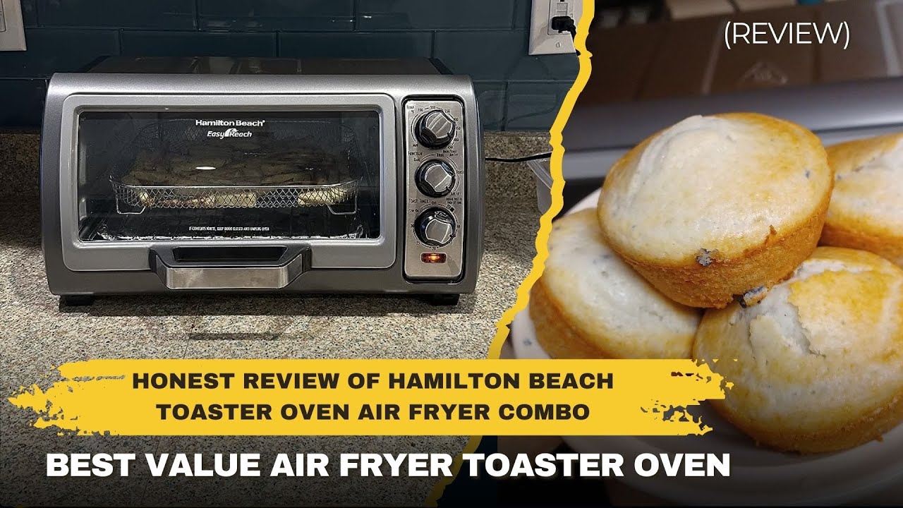 Hamilton Beach Air Fry Toaster Oven (REVIEW) - Best Value Air Fryer Toaster Oven
