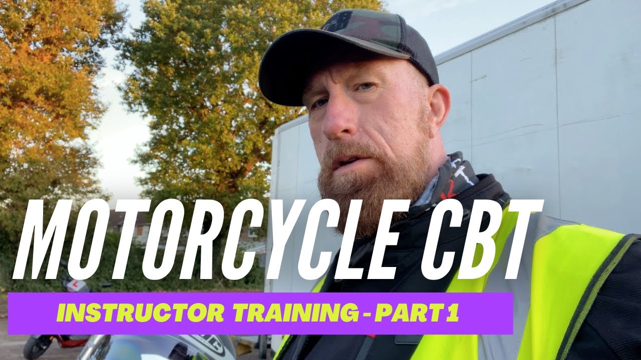 How to Become a Motorcycle CBT Instructor: Step by Step Part 1 (UK)