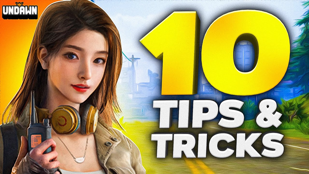Level Up Your Gameplay: Top 10 Tips and Tricks for Undawn Global!