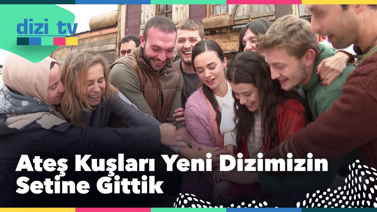Büyük bir merakla beklenen Ateş Kuşları'nın sevilen oyuncularını sette ziyaret ettik... - Dizi TV