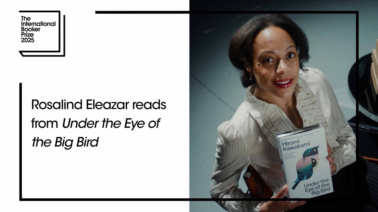 Rosalind Eleazar reads from ‘Under the Eye of the Big Bird’ | The Booker Prize
