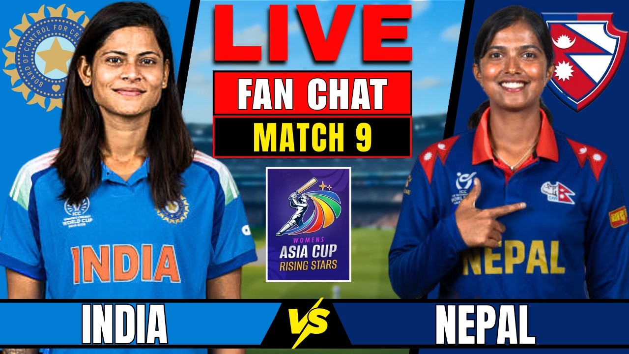 India A Women Vs Nepal Women | 9thT20 | W-Asia Cup Rising 2026| Live Score|Live analysis  | FAN CHAT