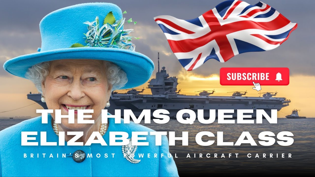 🔵 The HMS Queen Elizabeth Class: Britain&rsquo;s Most Powerful Aircraft Carrier 🔵