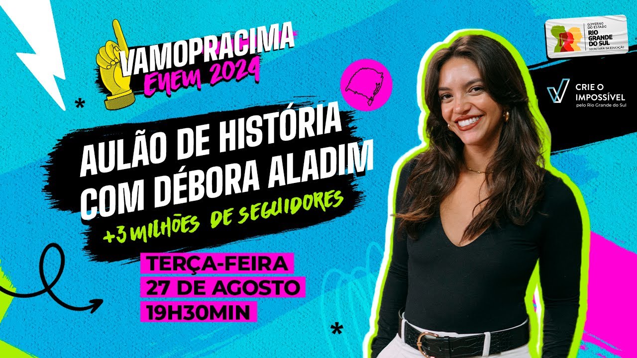 #VAMOPRACIMA ENEM 2024 | AULÃO 1 | DÉBORA ALADIM | HISTÓRIA