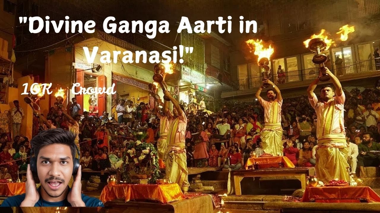 What Happens at Ganga Aarti in Varanasi? | Benaras ganga aarti varanasi ganga aarti